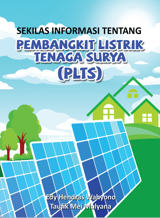 Read more about the article SEKILAS INFORMASI TENTANG PEMBANGKIT LISTRIK TENAGA SURYA (PLTS)