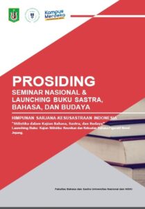 PROSIDING SEMINAR NASIONAL & LAUNCHING BUKU SASTRA, BAHASA, DAN BUDAYA