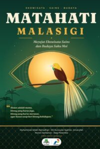 Matahati Malasigi: Merajut Ekowisata  Sains dan Budaya Suku Moi